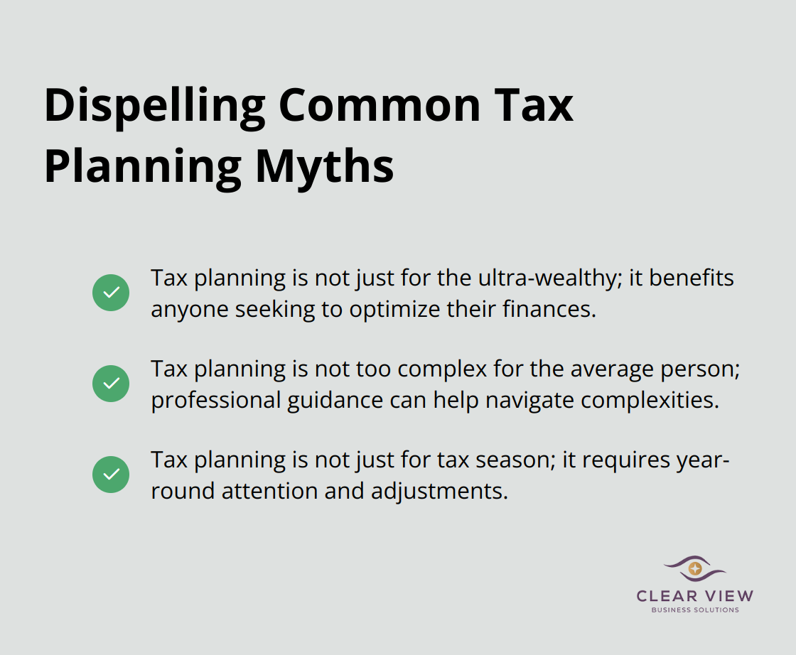 Chart showing common misconceptions about tax planning: not just for the wealthy, not too complex, and not just for tax season